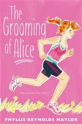 Book cover of The Grooming of Alice by Phyllis Reynolds Naylor