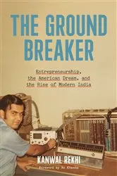 Book cover of The Groundbreaker by Kanwal Rekhi