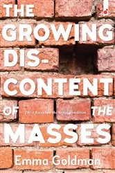 Book cover of The Growing Discontent of the Masses by Emma Goldman