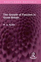 Book cover of The Growth of Fascism in Great Britain by W. A. Rudlin