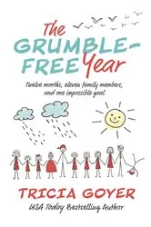Book cover of The Grumble-Free Year by Tricia Goyer