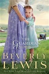 Book cover of The Guardian (Home to Hickory Hollow Book #3) by Beverly Lewis