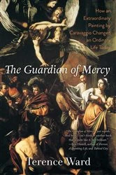Book cover of The Guardian of Mercy by Terence Ward