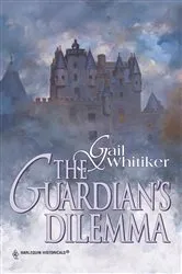 Book cover of THE GUARDIAN'S DILEMMA by Gail Whitiker