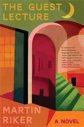 Book cover of The Guest Lecture by Martin Riker