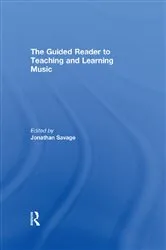 Book cover of The Guided Reader to Teaching and Learning Music by Jonathan Savage