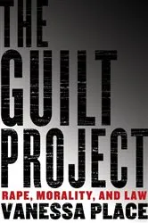Book cover of The Guilt Project by Vanessa Place