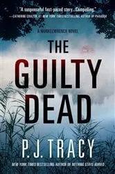 Book cover of The Guilty Dead by P. J. Tracy