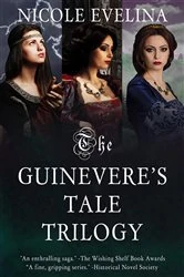 Book cover of The Guinevere's Tale Trilogy by Nicole Evelina