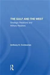 Book cover of The Gulf And The West by Anthony H Cordesman