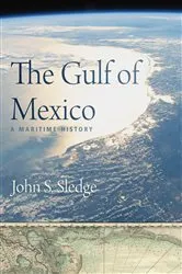 Book cover of The Gulf of Mexico by John S. Sledge