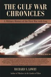 Book cover of The Gulf War Chronicles by Richard S. Lowry