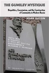 Book cover of The Gumilev Mystique by Mark Bassin