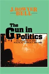 Book cover of The Gun in Politics by J. Bowyer Bell