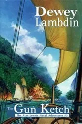 Book cover of The Gun Ketch by Dewey Lambdin