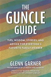 Book cover of The Guncle Guide by Glenn Garner