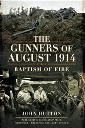 Book cover of The Gunners of August 1914 by John Hutton