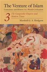 Book cover of The Gunpowder Empires and Modern Times by Marshall G.S. Hodgson