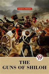Book cover of The Guns Of Shiloh by Joseph A. Altsheler