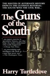 Book cover of The Guns of the South by Harry Turtledove