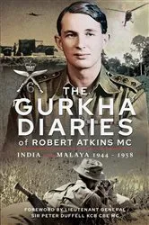 Book cover of The Gurkha Diaries of Robert Atkins MC by Robert Atkins MC