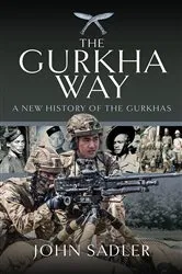 Book cover of The Gurkha Way by John Sadler