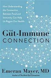 Book cover of The Gut-Immune Connection by Emeran Mayer