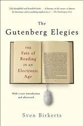 Book cover of The Gutenberg Elegies by Sven Birkerts