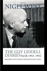Book cover of The Guy Liddell Diaries Vol.II: 1942-1945 by Nigel West