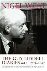 Book cover of The Guy Liddell Diaries, Volume I: 1939-1942 by Nigel West