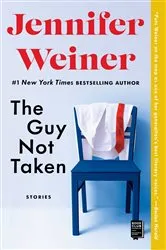Book cover of The Guy Not Taken by Jennifer Weiner