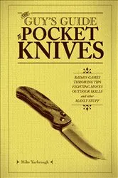 Book cover of The Guy's Guide to Pocket Knives by Mike Yarbrough