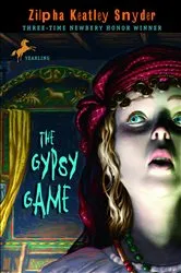 Book cover of The Gypsy Game by Zilpha Keatley Snyder
