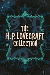 Book cover of The H. P. Lovecraft Collection by H. P. Lovecraft