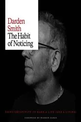 Book cover of The Habit of Noticing by Darden Smith
