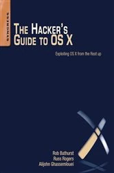 Book cover of The Hacker's Guide to OS X by Alijohn Ghassemlouei