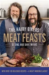 Book cover of The Hairy Bikers' Meat Feasts by Hairy Bikers