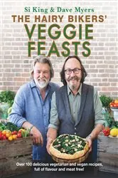 Book cover of The Hairy Bikers' Veggie Feasts by Hairy Bikers