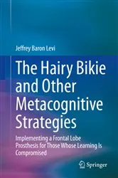 Book cover of The Hairy Bikie and Other Metacognitive Strategies by Jeffrey Baron Levi