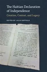 Book cover of The Haitian Declaration of Independence by Julia Gaffield