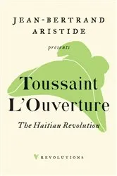 Book cover of The Haitian Revolution by Toussaint L'Ouverture