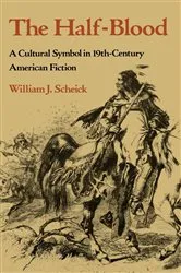 Book cover of The Half-Blood by William J. Scheick