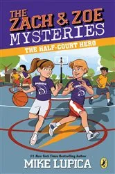Book cover of The Half-Court Hero by Mike Lupica