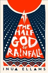 Book cover of The Half-God of Rainfall by Inua Ellams