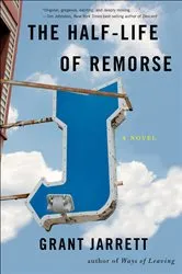 Book cover of The Half-Life of Remorse by Unknown