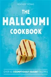 Book cover of The Halloumi Cookbook by Heather Thomas