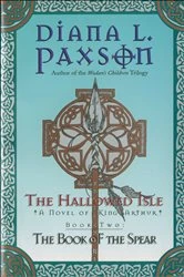 Book cover of The Hallowed Isle: The Book of the Spear by Diana L. Paxson
