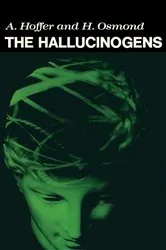Book cover of The Hallucinogens by A. Hoffer