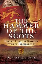 Book cover of The Hammer of the Scots by David Santiuste