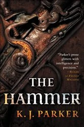 Book cover of The Hammer by K. J. Parker